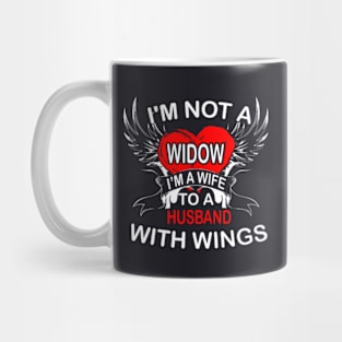 I M Not Widow I M A Wife To A Husband With Wings Mug